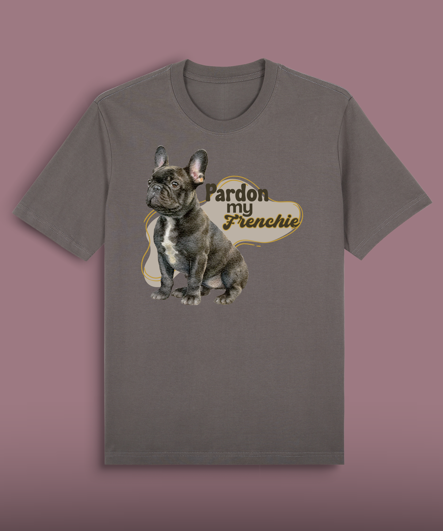 Pardon My Frenchie - Black French Bulldog