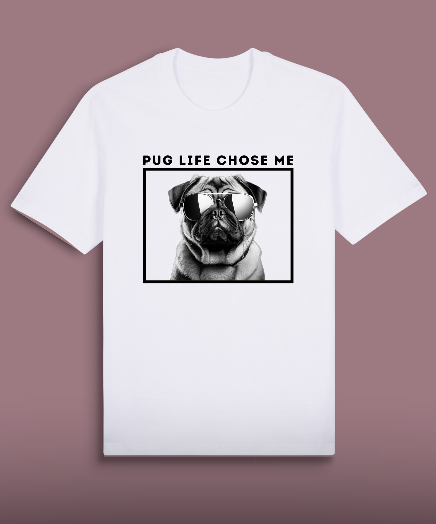Pug Life Chose Me - Black Pug
