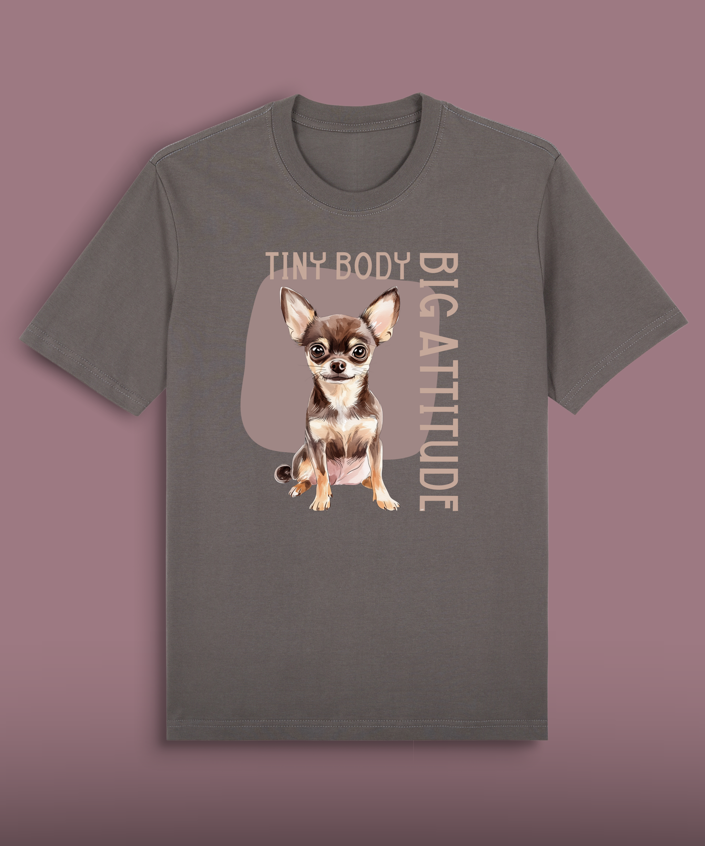 Tiny Body Big Attitude - Brown Chihuahua