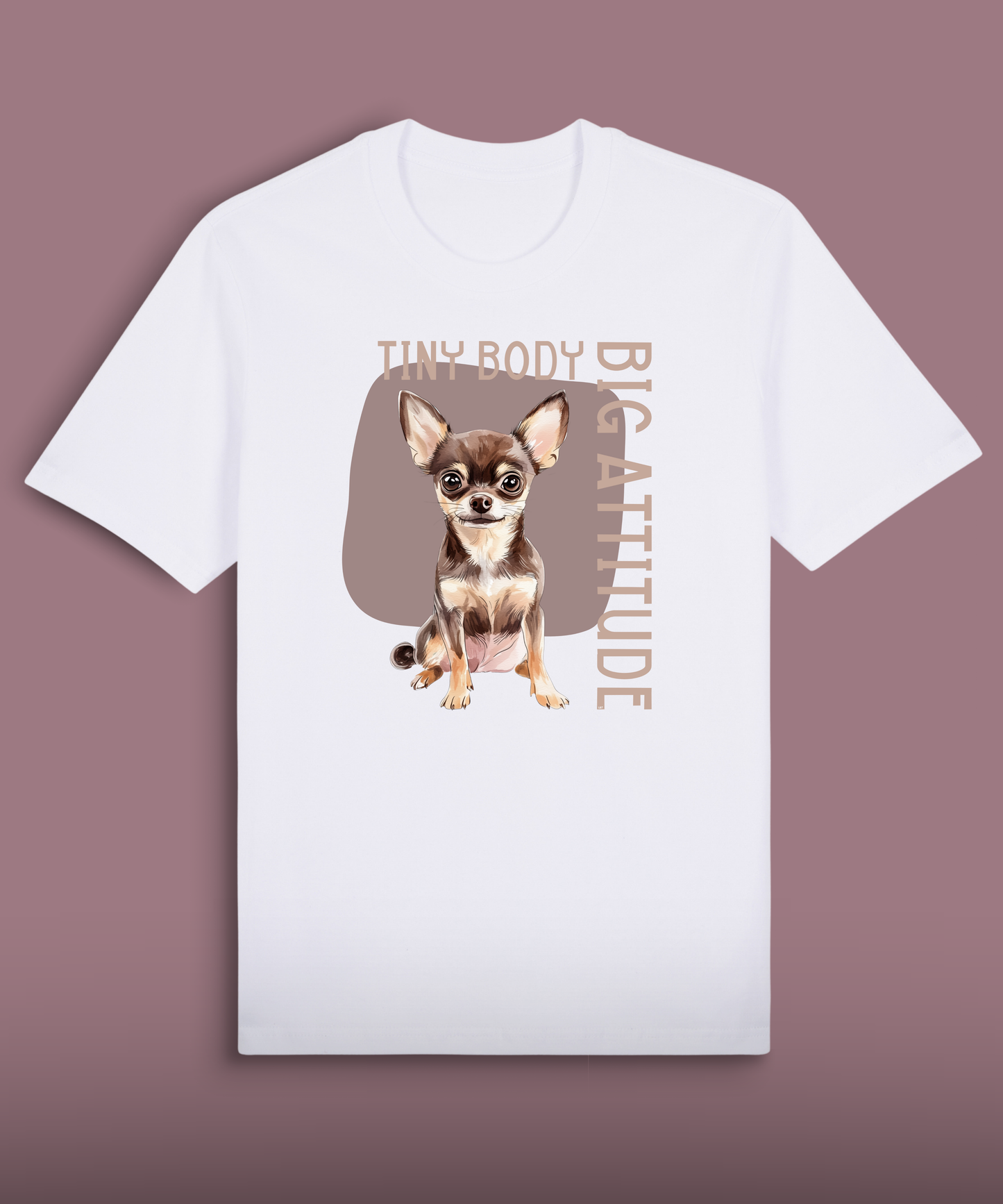 Tiny Body Big Attitude - Brown Chihuahua