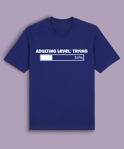 Adulting Level: Trying