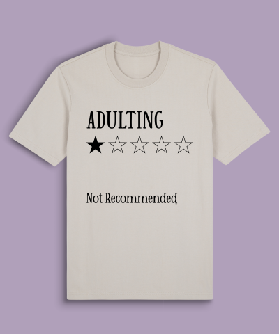 Adulting Not Recommended