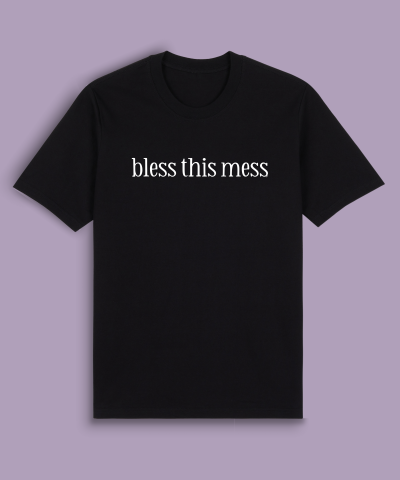 bless this mess