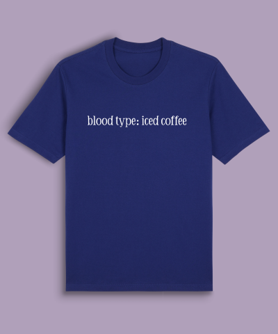 blood type: iced coffee