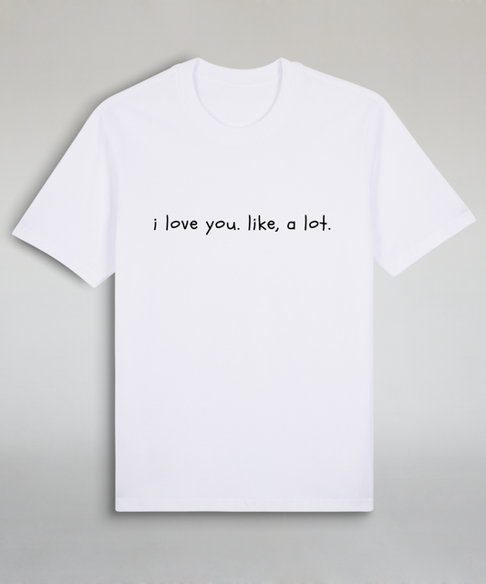 I Love You Like A Lot