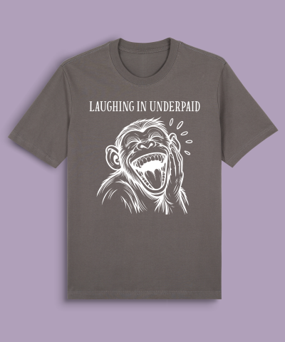 Laughing in underpaid