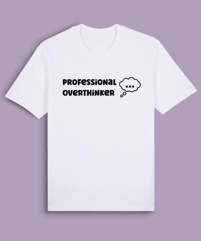 Professional Overthinker