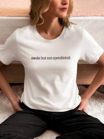 awake but not operational